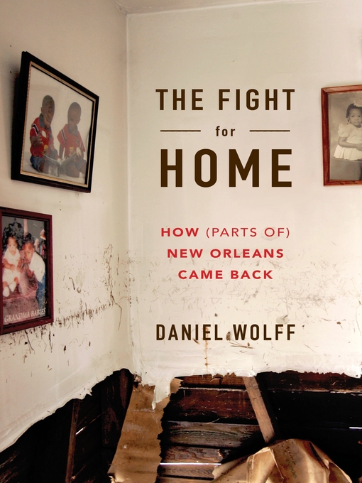 Title details for The Fight for Home by Daniel Wolff - Available